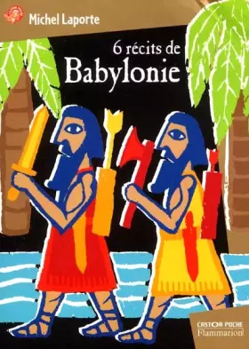 Couverture du produit · 6 récits de Babylonie