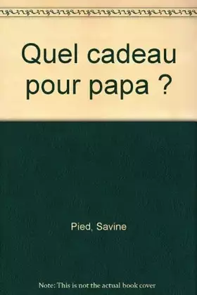 Couverture du produit · Quel cadeau pour papa ?