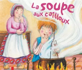 Couverture du produit · La Soupe aux cailloux