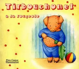 Couverture du produit · Tirbouchonet a la rougeole