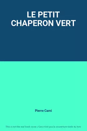Couverture du produit · LE PETIT CHAPERON VERT