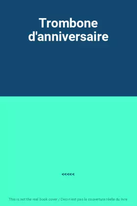 Couverture du produit · Trombone d'anniversaire