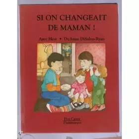 Couverture du produit · Si on changeait de maman