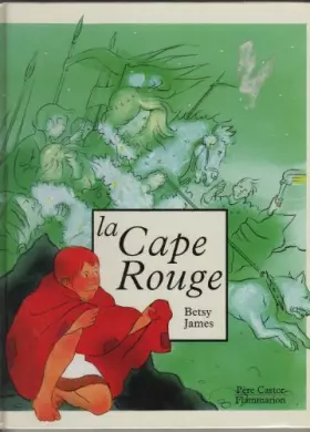 Couverture du produit · La cape rouge
