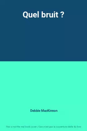 Couverture du produit · Quel bruit ?