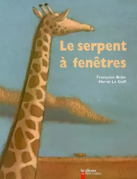 Couverture du produit · Le serpent à fenêtres