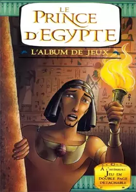 Couverture du produit · Le Prince d'Egypte. L'album de jeux
