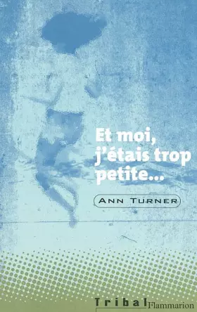 Couverture du produit · Et moi, j'étais trop petite...
