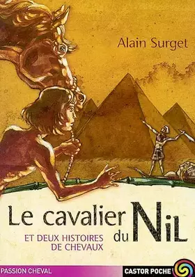 Couverture du produit · Le Cavalier du Nil et deux histoires de chevaux