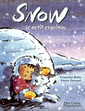 Couverture du produit · Snow, le petit esquimau
