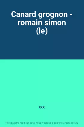 Couverture du produit · Canard grognon - romain simon (le)