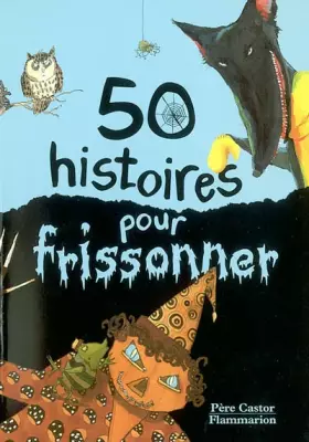 Couverture du produit · 50 histoires pour frissonner