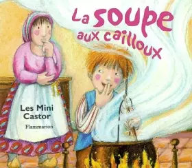 Couverture du produit · La soupe aux cailloux