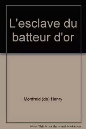 Couverture du produit · L'esclave du batteur d'or