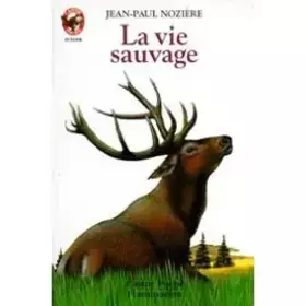Couverture du produit · La Vie sauvage : Ill. de Joseph Greisma