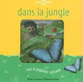 Couverture du produit · Dans la jungle suis le papillon solitaire