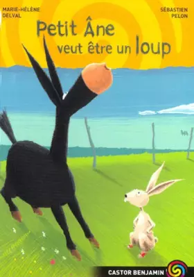 Couverture du produit · Petit Âne veut être un loup