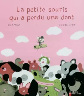 Couverture du produit · La petite souris qui a perdu une dent