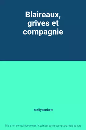 Couverture du produit · Blaireaux, grives et compagnie