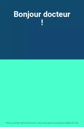 Couverture du produit · Bonjour docteur !