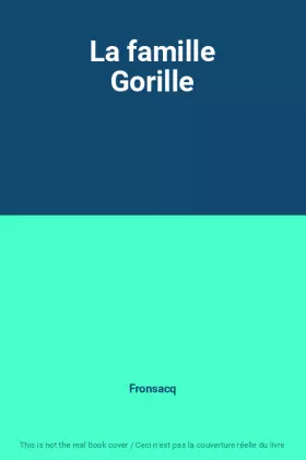 Couverture du produit · La famille Gorille