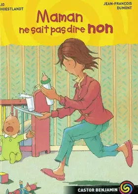 Couverture du produit · Maman ne sait pas dire non