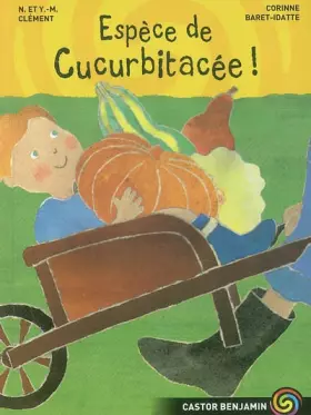 Couverture du produit · Espèce de Cucurbitacée !