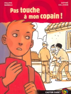 Couverture du produit · Pas touche à mon copain !