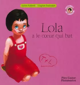 Couverture du produit · Lola a le coeur qui bat