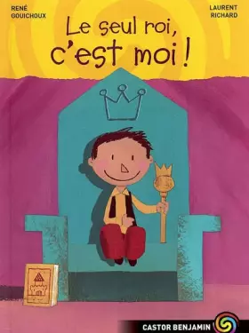Couverture du produit · Le seul roi, c'est moi !