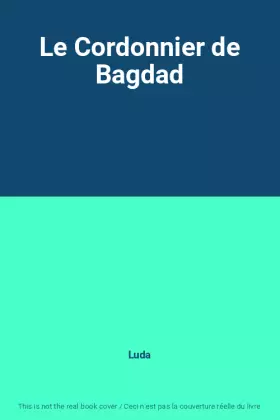 Couverture du produit · Le Cordonnier de Bagdad
