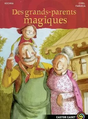 Couverture du produit · Des grands-parents magiques