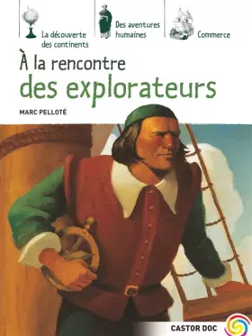 Couverture du produit · A la rencontre des explorateurs