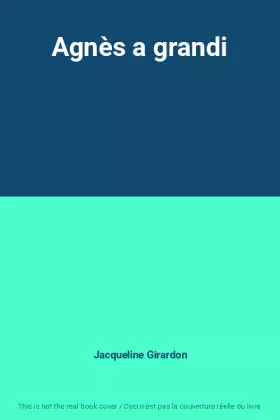 Couverture du produit · Agnès a grandi