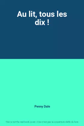 Couverture du produit · Au lit, tous les dix !