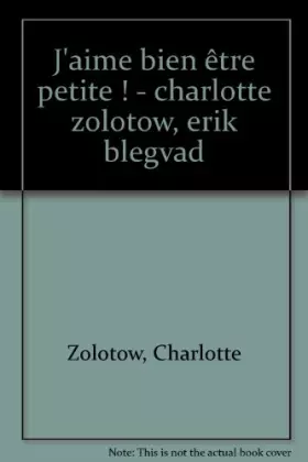 Couverture du produit · J'aime bien être petite !