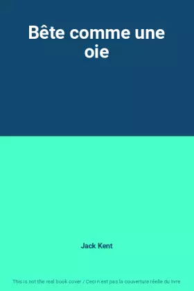 Couverture du produit · Bête comme une oie