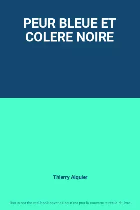 Couverture du produit · PEUR BLEUE ET COLERE NOIRE