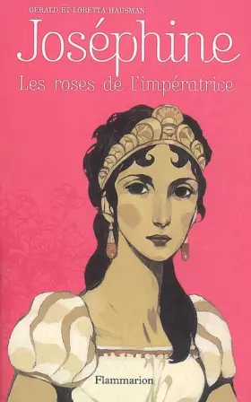 Couverture du produit · Joséphine : Les roses de l'impératrice