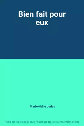 Couverture du produit · Bien fait pour eux