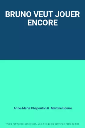 Couverture du produit · BRUNO VEUT JOUER ENCORE