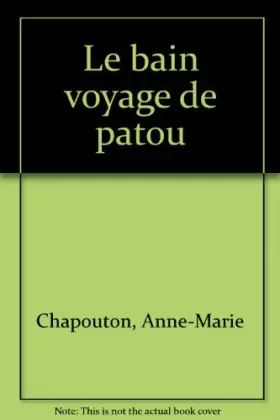 Couverture du produit · LE BAIN VOYAGE DE PATOU