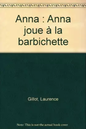 Couverture du produit · Anna : Anna joue à la barbichette