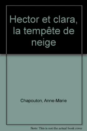 Couverture du produit · Hector et Clara : La tempête de neige
