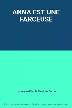 Couverture du produit · ANNA EST UNE FARCEUSE