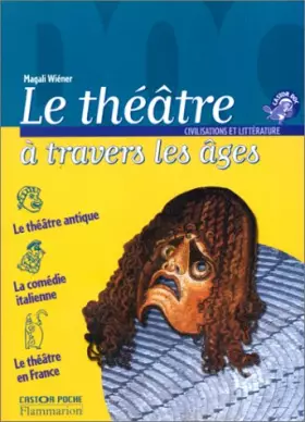 Couverture du produit · Le théâtre à travers les âges