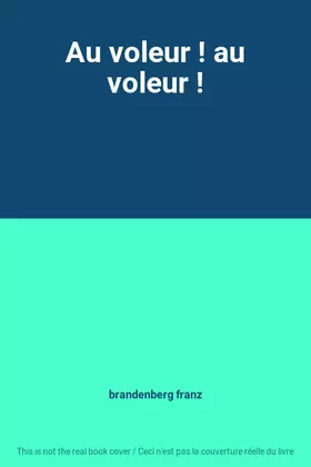 Couverture du produit · Au voleur ! au voleur !