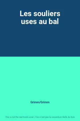 Couverture du produit · Les souliers uses au bal