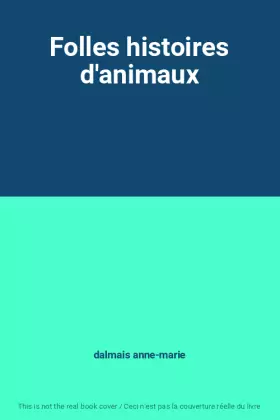Couverture du produit · Folles histoires d'animaux