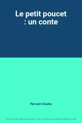 Couverture du produit · Le petit poucet : un conte